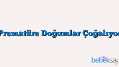 Prematüre Doğumlar Çoğalıyor