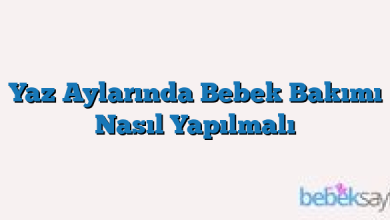 Yaz Aylarında Bebek Bakımı Nasıl Yapılmalı