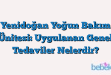 Yenidoğan Yoğun Bakım Ünitesi: Uygulanan Genel Tedaviler Nelerdir?