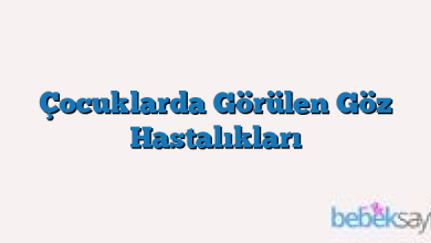 Çocuklarda Görülen Göz Hastalıkları