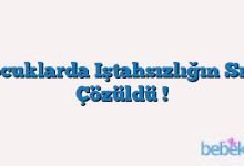 Çocuklarda Iştahsızlığın Sırrı Çözüldü !