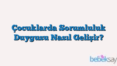 Çocuklarda Sorumluluk Duygusu Nasıl Gelişir?