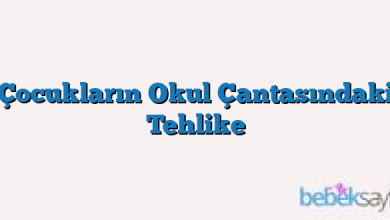 Çocukların Okul Çantasındaki Tehlike