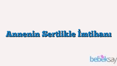 Annenin Sertlikle İmtihanı