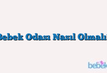 Bebek Odası Nasıl Olmalı?