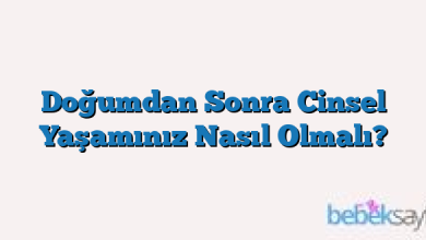 Doğumdan Sonra Cinsel Yaşamınız Nasıl Olmalı?
