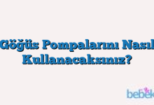 Göğüs Pompalarını Nasıl Kullanacaksınız?