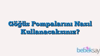 Göğüs Pompalarını Nasıl Kullanacaksınız?