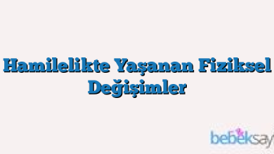 Hamilelikte Yaşanan Fiziksel Değişimler