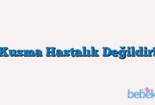 Kusma Hastalık Değildir!