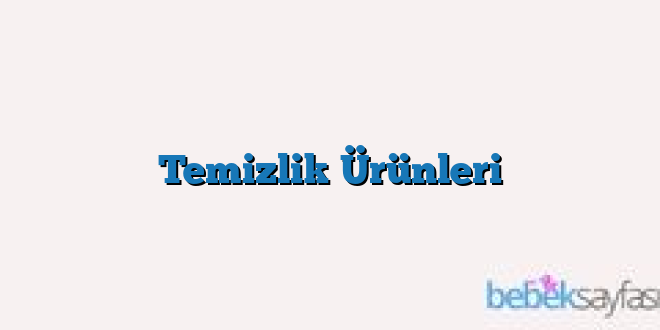 Temizlik Ürünleri
