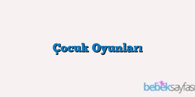 Çocuk Oyunları